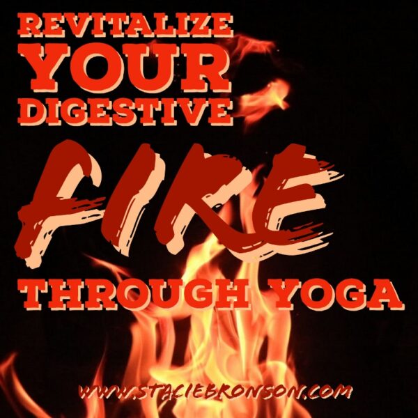 Revitalize your Digestive Fire through Yoga